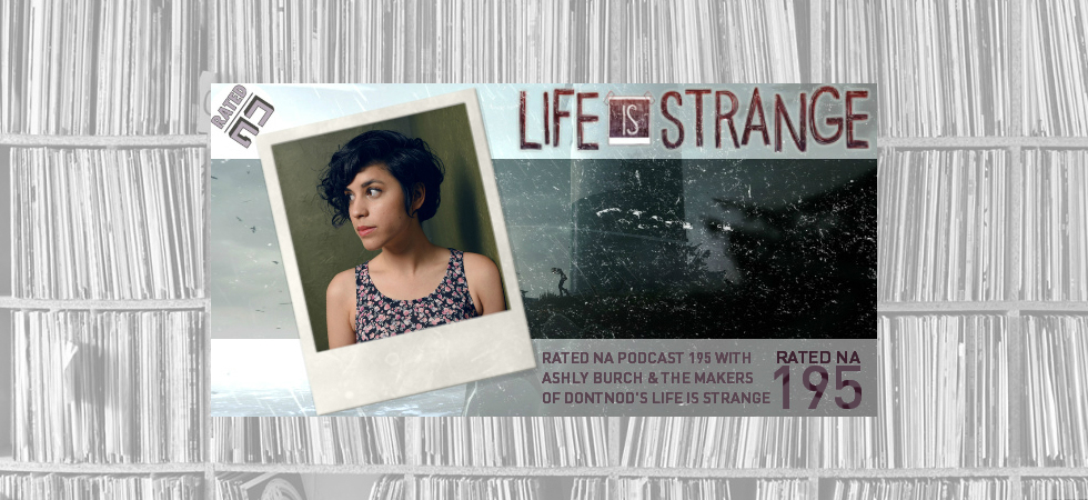 Rated NA 195: Life Is Strange With Ashly Burch