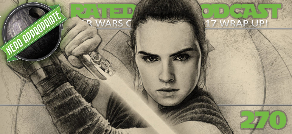 Rated NA 270: Star Wars Celebration Post-show