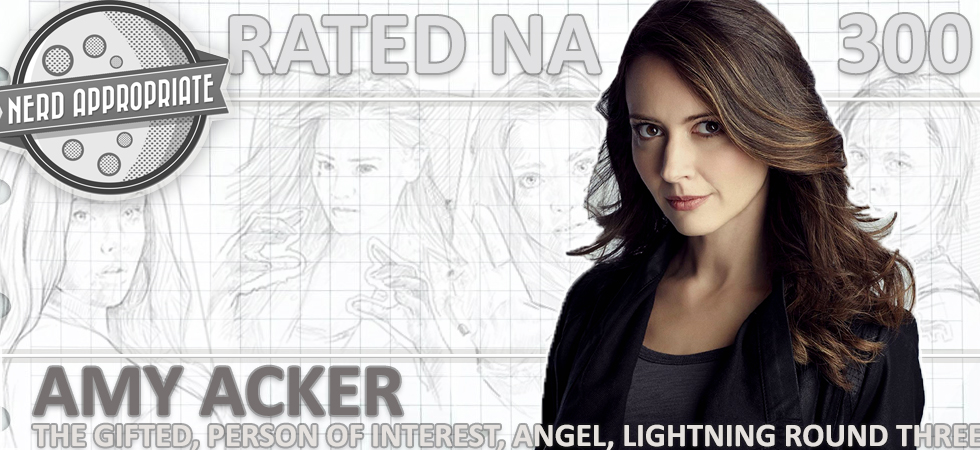 Rated NA 300: Amy Acker Returns!