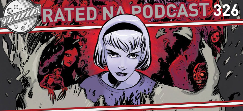 Rated NA 326: Kingdom Rush Vengeance / Chilling Adventures Of Sabrina